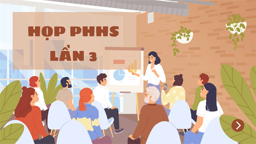 Họp PHHS lần 3 năm học 2024 - 2025
