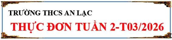 Thực đơn tuần 2 tháng 3 năm 2026