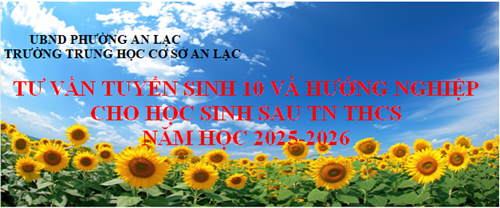 Một số hình ảnh về buổi tư vấn hướng nghiệp và tuyển sinh 10 tại Trường THCS An Lạc