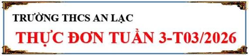 Thực đơn tuần 3 tháng 3 năm 2026
