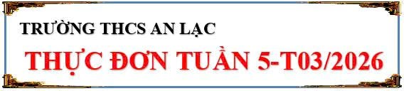 Thực đơn tuần 5 tháng 3 năm 2026