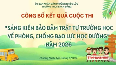 Trao thưởng cuộc thi “sáng kiến bảo đảm trật tự trường học về phòng, chống bạo lực học đường và phòng ngừa lao động trẻ em trái pháp luật” lần thứ iii năm 2026 trong ngành giáo dục và đào tạo vòng cấp trường