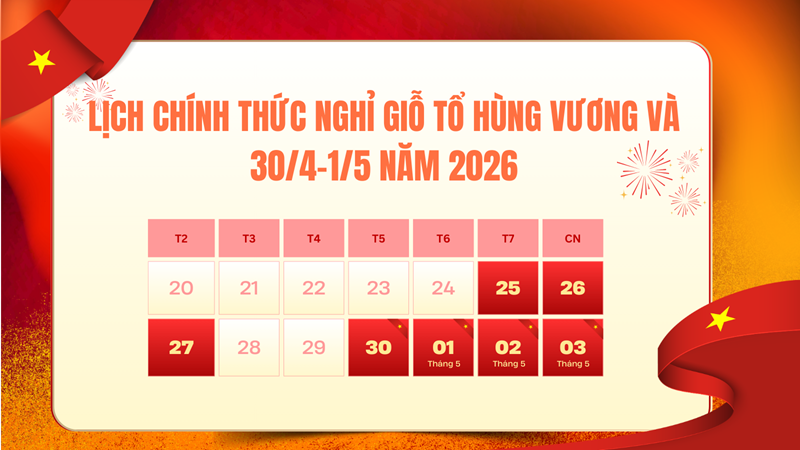 Thông báo về thời gian nghỉ Lễ Giỗ Tổ Hùng Vương và Lễ 30/4 - 01/5 năm 2026