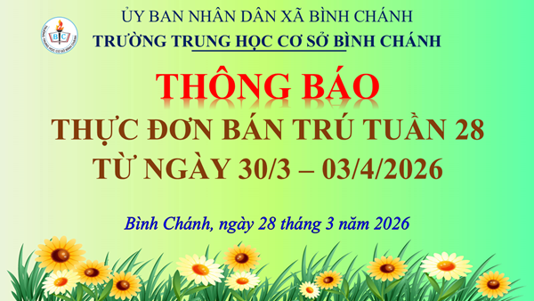 Trường THCS Bình Chánh - Thông báo - Thực đơn bán trú tuần 28