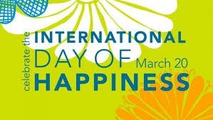 INTERNATIONAL DAY OF HAPPINESS (MARCH 20th) Ngày Quốc tế Hạnh phúc (20 tháng 3)