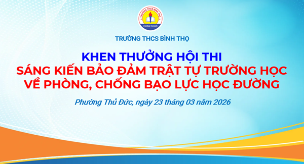 Tổ chức khen thưởng học sinh tham gia hội thi  Sáng kiến bảo đảm trật tự trường học về phòng, chống bạo lực học đường 