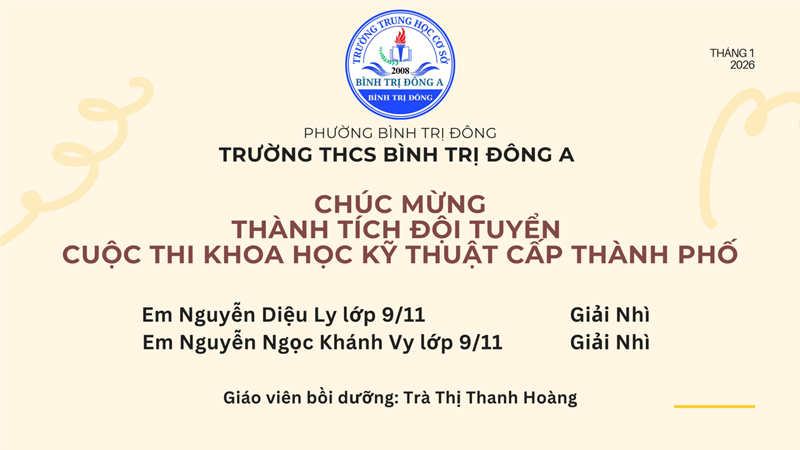 <a href="/to-khoa-hoc-tu-nhien/hoc-sinh-dat-giai-nhi-cuoc-thi-khoa-hoc-ky-thuat-cap-thanh-pho-nam-hoc-2025-2026/ctfull/110091/736471">Học sinh đạt Giải Nhì cuộc thi Khoa học Kỹ<span class=bacham>...</span></a>