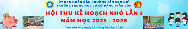 Liên đội Trường THCS Đặng Trần Côn đã tổ chức Hội thu kế hoạch nhỏ lần thứ nhất, năm học 2025 – 2026
