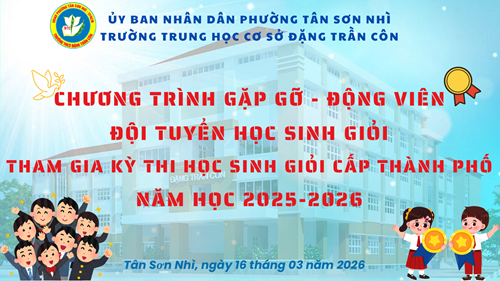 Ban lãnh đạo gặp gỡ, động viên đội tuyển học sinh giỏi trước kỳ thi cấp thành phố