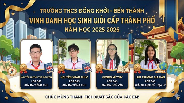 Trường thcs đồng khởi tuyên dương học sinh giỏi cấp thành phố & vinh danh giáo viên bồi dưỡng học sinh giỏi cấp thành phố năm học 2025 – 2026