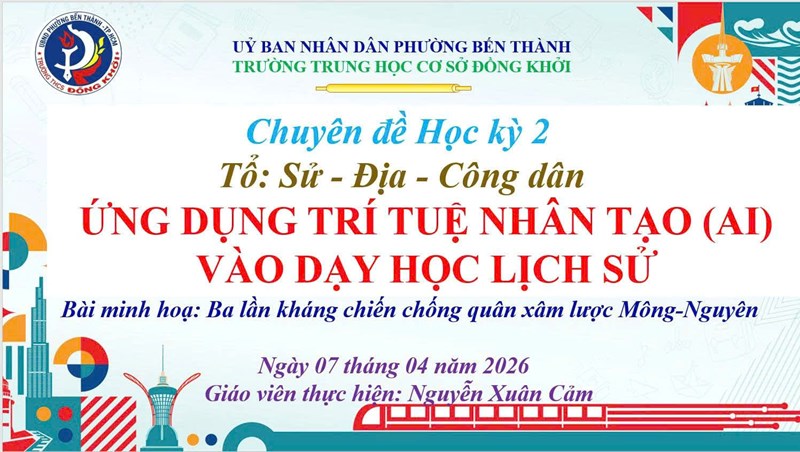 Sinh hoạt chuyên đề tổ sử-địa-gdcd: “ ứng dụng trí tuệ nhân tạo (ai) trong dạy học lịch sử”