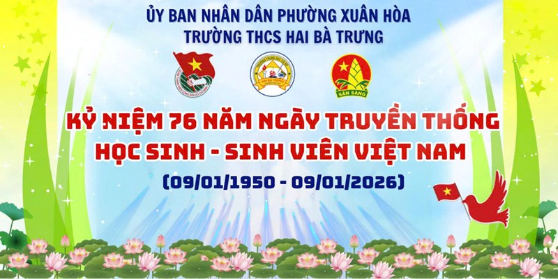 Kỷ niệm 76 năm ngày truyền thống học sinh - sinh viên việt nam (09/01/1950 - 09/01/2026