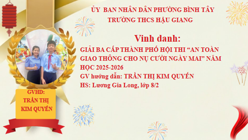 GIẢI BA CẤP THÀNH PHỐ HỘI THI “AN TOÀN GIAO THÔNG CHO NỤ CƯỜI NGÀY MAI” Năm học 2025-2026