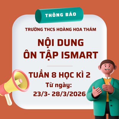 Nội dung ôn tập iSMART Tuần 8 học kì 2 (Từ 23/3 - 28/3/2026)