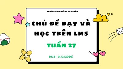 Thông báo Nội dung học tập trực tuyến trên hệ thống LMS từ ngày 9/3 - 14/3/2026