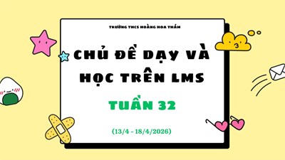 Thông báo Nội dung học tập trực tuyến trên hệ thống LMS từ ngày 13/4 - 18/4/2026