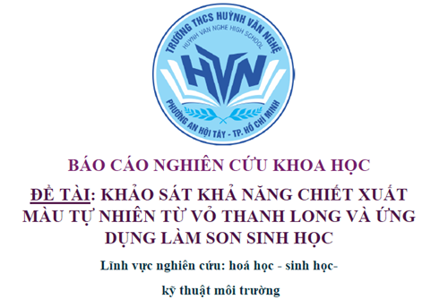 Dự án nghiên cứu khoa học (Tham dự cấp trường) - Khảo sát khả năng chiết xuất màu tự nhiên từ vỏ thanh long và ứng dụng làm son sinh học