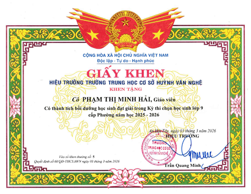 Cô Phạm Thị Minh Hải - Giáo viên, được Hiệu trưởng Trường Trung học cơ sở Huỳnh Văn Nghệ tặng giấy khen có thành tích Bồi dưỡng học sinh đạt giải trong Kỳ thi chọn học sinh lớp 9 cấp Phường năm học 2025-2026 theo Quyết định số: 60/QĐ-THCS.HVN ký ngày 03/03/2026
