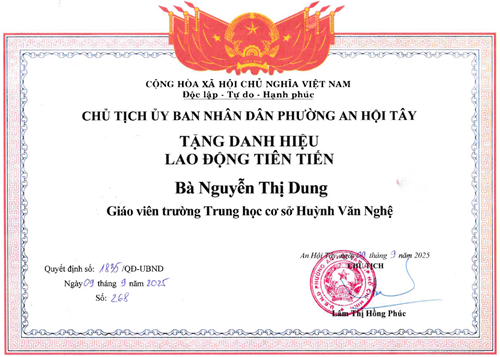 Cô Nguyễn Thị Dung - Giáo viên, được Chủ tịch Ủy ban nhân dân Phường An Hội Tây khen tặng danh hiệu  Lao động tiên tiến  theo Quyết định số 1835/QĐ-UBND ký ngày 09/09/2025