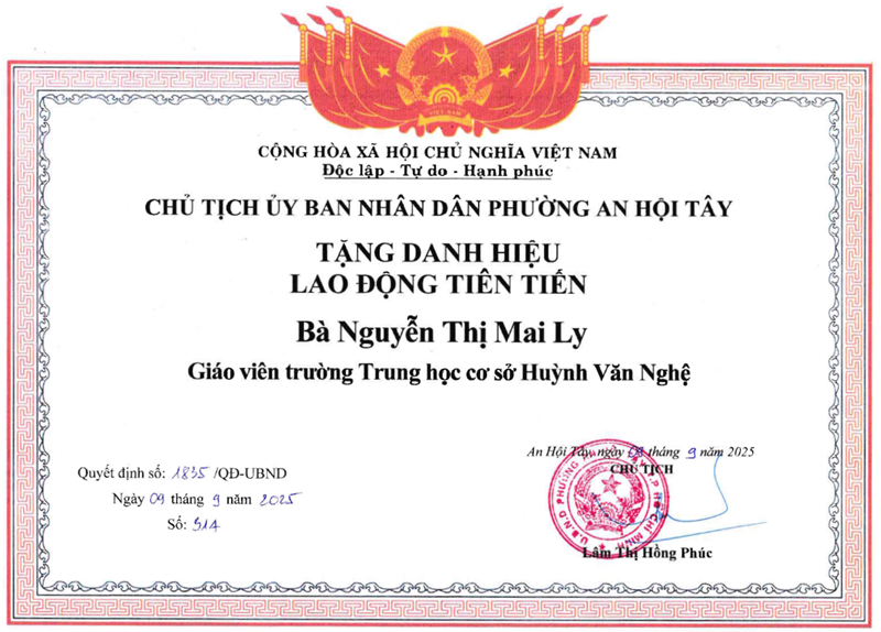 Cô Nguyễn Thị Mai Ly - Giáo viên, được Chủ tịch Ủy ban nhân dân Phường An Hội Tây khen tặng danh hiệu  Lao động tiên tiến  theo Quyết định số 1835/QĐ-UBND ký ngày 09/09/2025
