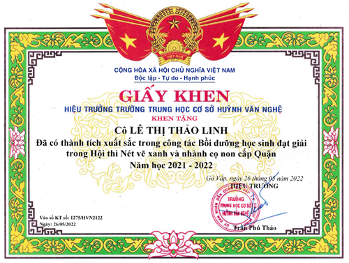 Cô Lê Thị Thảo Linh - Giáo viên, được Hiệu trưởng Trường Trung học cơ sở Huỳnh Văn Nghệ tặng giấy khen đã có thành tích xuất sắc trong công tác Bồi dưỡng học sinh đạt giải trong Hội thi Nét vẽ xanh và nhành cọ non cấp quận năm học 2021-2022 ký ngày 26/05/2022