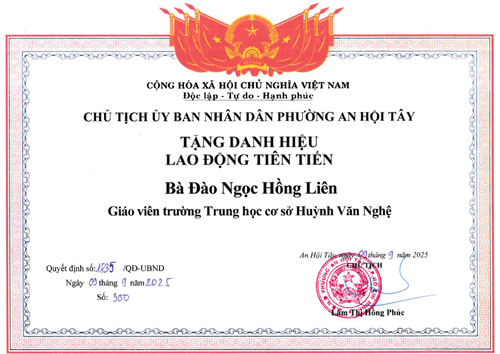 Cô Đào Ngọc Hồng Liên - Giáo viên, được Chủ tịch Ủy ban nhân dân Phường An Hội Tây khen tặng danh hiệu  Lao động tiên tiến  theo Quyết định số 1835/QĐ-UBND ký ngày 09/09/2025