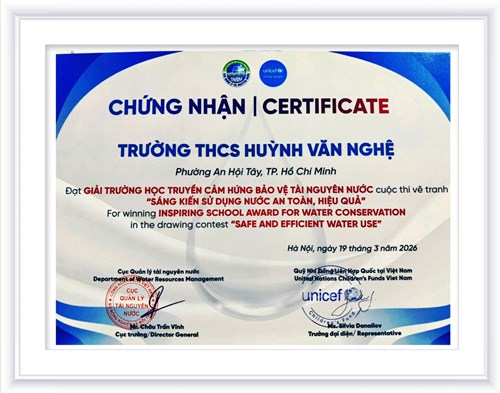 Trường Trung học cơ sở Huỳnh Văn Nghệ được Cục trưởng Cục quản lý tài nguyên nước và Trưởng đại diện Quỹ Nhi đồng Liên Hiệp Quốc tại Việt Nam tặng giấy chứng nhận đạt giải trường học truyền cảm hứng bảo vệ tài nguyên nước cuộc thi vẽ tranh  Sáng kiến sử dụng nước an toàn, hiệu quả  ký ngày 19/03/2026