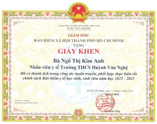 Cô Ngô Thị Kim Anh - Nhân viên y tế, được Giám đốc Bảo hiểm xã hội Thành phố Hồ Chí Minh tặng giấy khen vì  Đã có thành tích trong công tác tuyên truyền, phối hợp, thực hiện tốt chính sách Bảo hiểm y tế học sinh, sinh viên năm học 2022-2023  theo Quyết định số: 677/QĐ-BHXH ký ngày 17/08/2022