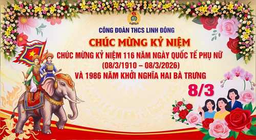 Chúc mừng kỷ niệm 116 năm ngày quốc tế phụ nữ (08/3/1910 – 08/3/2026) và 1986 năm khởi nghĩa hai bà trưng