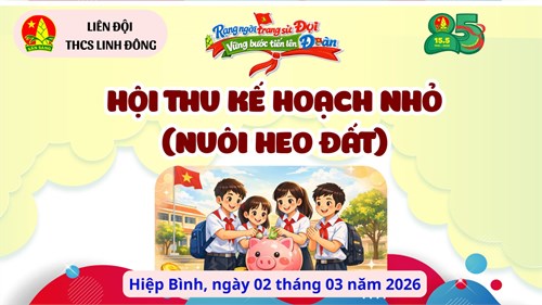 [LIÊN ĐỘI] RỘN RÀNG NGÀY HỘI ĐẬP HEO ĐẤT - Trao gửi yêu thương  cùng TRƯỜNG THCS LINH ĐÔNG