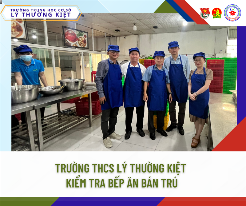 🍱 Trường THCS Lý Thường Kiệt kiểm tra bếp ăn bán trú 🍱