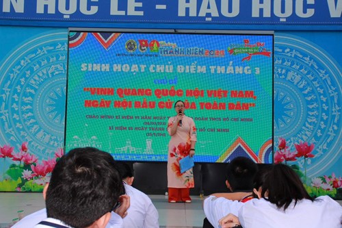 Sinh hoạt chủ điểm tháng 3 - “Vinh quang Quốc Hội Việt Nam – Ngày hội bầu cử của toàn dân” và Chuyên đề phổ biến pháp luật: “Ứng xử trên không gian mạng xã hội”