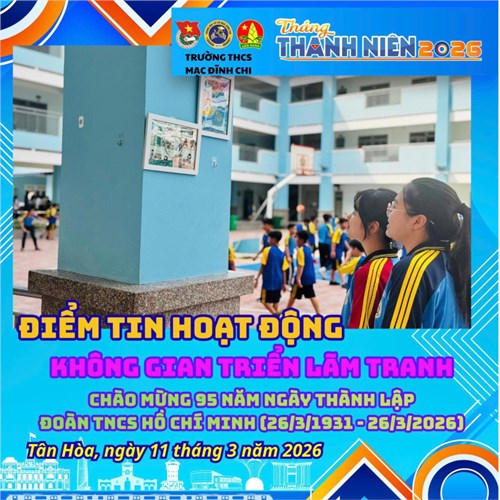 🎨 Không gian triển lãm tranh học sinh – Sắc màu tuổi trẻ Mạc Đĩnh Chi 🎨