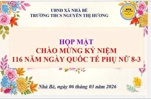 Trường THCS Nguyễn Thị Hương tổ chức hoạt động chào mừng ngày Quốc tế phụ nữ 08/3./.