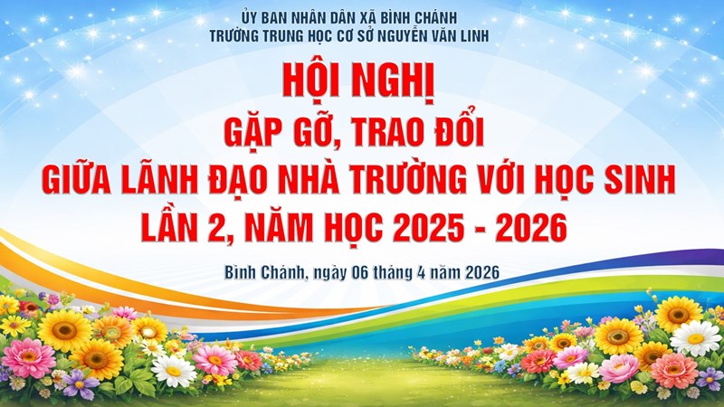 Hội nghị gặp gỡ, trao đổi  giữa lãnh đạo nhà trường với học sinh lần 2, năm học 2025 - 2026