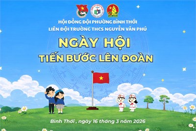 Ngày Hội “Tiến bước lên Đoàn”