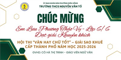 Trường THCS Nguyễn Văn Tố chúc mừng thành tích xuất sắc của em Lưu Phương Thảo Vy – Lớp 6/6.