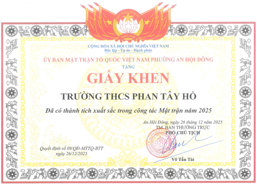 Ủy ban mặt trận Tổ quốc Việt Nam phường An Hội Đông tặng GIẤY KHEN Trường THCS Phan Tây Hồ đã có thành tích xuất sắc trong công tác Mặt trận năm 2025.