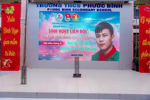 Sinh hoạt liên đội: Theo bước chân những người anh hùng
Chủ điểm tháng 3: Anh Hồ Văn Mên - Anh hùng còn cõng trên lưng