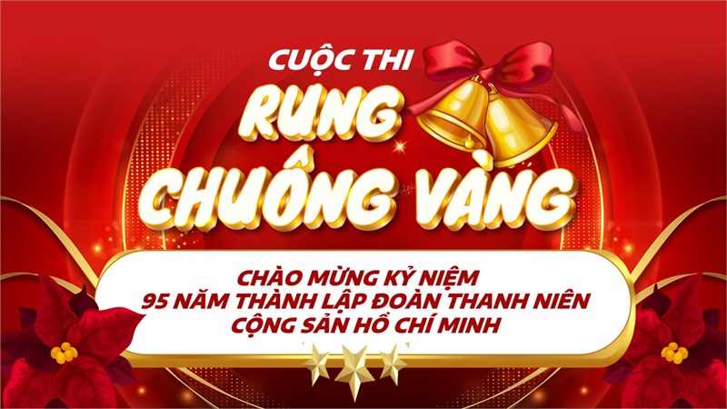 <a href="/tin-tuc-su-kien/hoi-thi-rung-chuong-vang-chao-mung-95-nam-ngay-thanh-lap-doan-tncs-ho-chi-minh/ctfull/11866/746168">HỘI THI RUNG CHUÔNG VÀNG
Chào mừng 95 năm Ngày thành<span class=bacham>...</span></a>