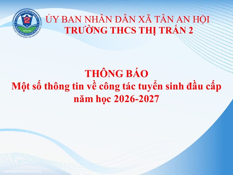 Thông báo một số thông tin về công tác tuyển sinh đầu cấp năm học 2026-2027