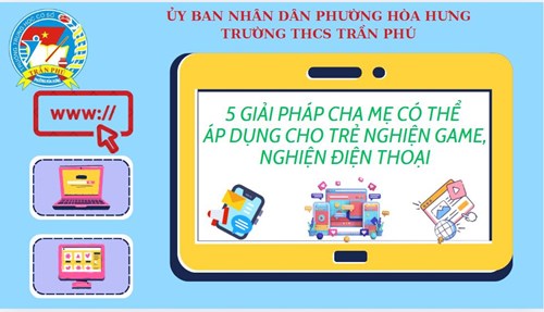 5 giải pháp cha mẹ có thể áp dụng cho trẻ nghiện game, nghiện điện thoại