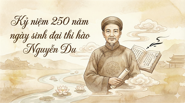Kỷ niệm 250 năm ngày sinh đại thi hào Nguyễn Du