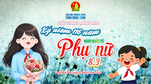 ## phát thanh măng non chủ đề “kỷ niệm 116 năm ngày quốc tế phụ nữ 8/3” - gửi yêu thương đến những người phụ nữ mình yêu 🌸🎙️💐🧣✨