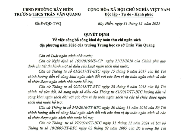 Quyết định số 144/QĐ-TVQ ngày 31 tháng 12 năm 2025 của trường THCS Trần Văn Quang về việc công bố công khai dự toán thu chi ngân sách địa phương năm 2026 của trường.