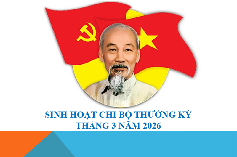 Sinh hoạt Chi bộ Tháng 3/2026
