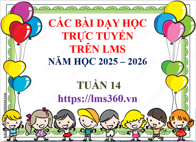 Các bài học trực tuyến trên hệ thống LMS Tuần 14/HK2