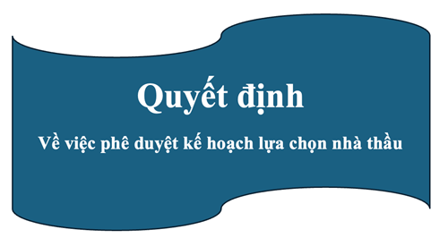 Về việc phê duyệt kế hoạch lựa chọn nhà thầu