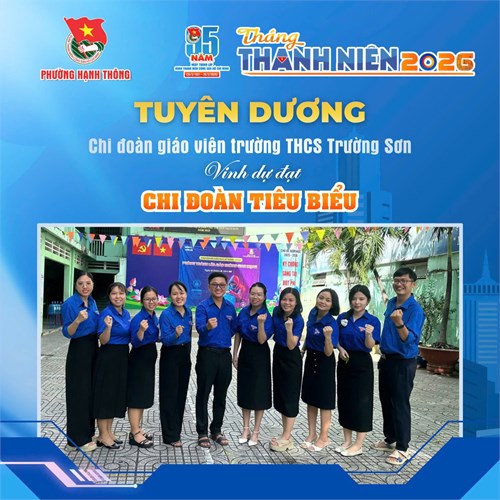 💐 Chi đoàn giáo viên Trường THCS Trường Sơn vinh dự đạt danh hiệu:
👉 CHI ĐOÀN TIÊU BIỂU 👉 Đồng chí Trương Quang Bảo – Bí thư Chi đoàn giáo viên
đã xuất sắc đạt danh hiệu: CÁN BỘ ĐOÀN TIÊU BIỂU